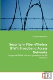 Security In Fiber-Wireless (Fiwi) Broadband Access Networks