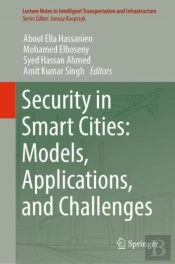 Security In Smart Cities: Models, Applications, And Challenges