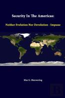 Security In The Americas: Neither Evolution Nor Devolution - Impasse