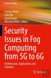 Security Issues In Fog Computing From 5g To 6g