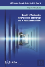 Security Of Radioactive Material In Use And Storage And Of Associated Facilities
