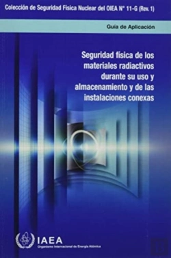 Bertrand.pt - Security Of Radioactive Material In Use And Storage And Of Associated Facilities (Spanish Edition)