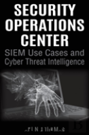 Security Operations Center - Siem Use Cases And Cyber Threat Intelligence