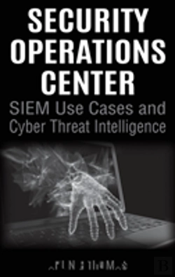 Bertrand.pt - Security Operations Center - Siem Use Cases And Cyber Threat Intelligence