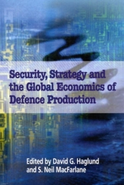 Security, Strategy, And The Global Economics Of Defence