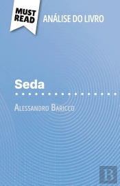 Seda De Alessandro Baricco (Analise Do Livro) : Analise Completa E Resumo Pormenorizado Do Trabalho