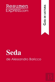Seda De Alessandro Baricco (Guã­A De Lectura) : Resumen Y Anã¡Lisis Completo