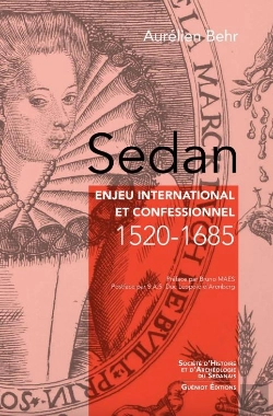 Bertrand.pt - Sedan : Enjeu International Et Confessionnel 1520-1685