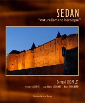 Sedan, Naturellement Héroïque