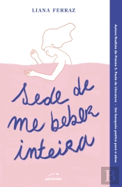 Sede de me Beber Inteira