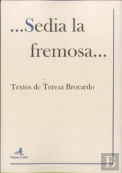 “Sedia la fremosa...”