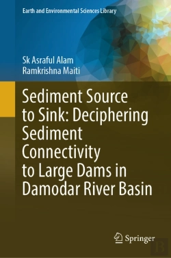Bertrand.pt - Sediment Source To Sink: Deciphering Sediment Connectivity To Large Dams In Damodar River Basin