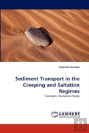 Sediment Transport In The Creeping And Saltation Regimes