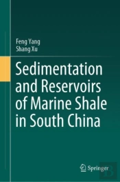 Sedimentation And Reservoirs Of Marine Shale In South China