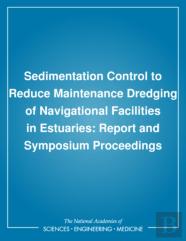Sedimentation Control To Reduce Maintenance Dredging Of Navigational Facilities In Estuaries