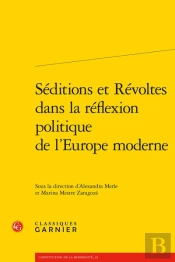 Séditions Et Révoltes Dans La Réflexion Politique De L'Europe Moderne