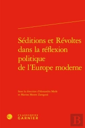 Séditions Et Révoltes Dans La Réflexion Politique De L'Europe Moderne