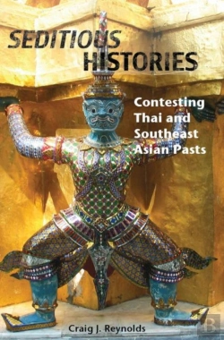 Bertrand.pt - Seditious Histories: Contesting Thai And Southeast Asian Pasts