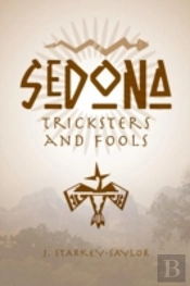 Sedona: Tricksters And Fools