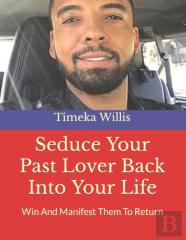 Seduce Your Past Lover Back Into Your Life