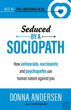 Bertrand.pt - Seduced By A Sociopath : How Antisocials