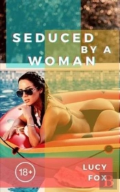 Seduced By A Woman
