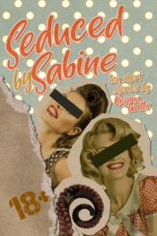 Seduced By Sabine: Season One Of The Wit