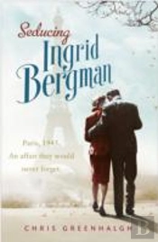Seducing Ingrid Bergman