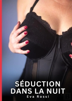 Bertrand.pt - Seduction Dans Nuit - Nouvelles Erotiques De Sexe Ta