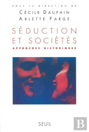 Séduction Et Sociétés ; Approches Historiques