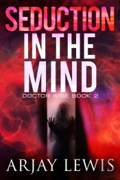 Seduction In The Mind: Doctor Wise Book