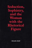 Seduction, Sophistry And The Woman With The Rhetorical Figure