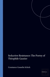 Seductive Resistance: The Poetry Of Theophile Gautier