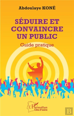 Bertrand.pt - Seduire Et Convaincre Un Public - Guide Pratique