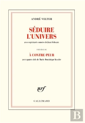Seduire L'Univers Precede De A Contre-Peur