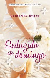 Seduzido até Domingo