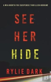 See Her Hide (A Mia North Fbi Suspense Thriller-Book Two)