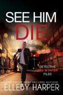 See Him Die