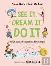 See It, Dream It, Do It