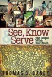 See, Know & Serve The People Within Your Reach