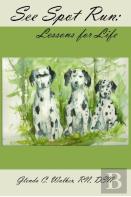 See Spot Run : Lessons For Life