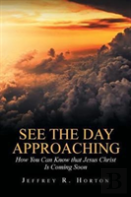 See The Day Approaching