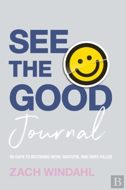 Bertrand.pt - See The Good Journal Â€“ 90 Days To Becoming More Grateful And Hopeâ€“Filled