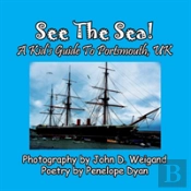 See The Sea! A Kid'S Guide To Portsmouth, Uk