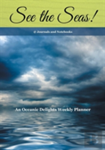 See The Seas! An Oceanic Delights Weekly Planner