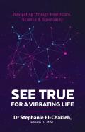 See True For A Vibrating Life