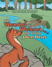 See Wendel Weasel For All The Local News