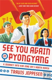 See You Again In Pyongyang