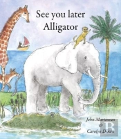 See You Later Alligator