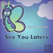 See You Laters